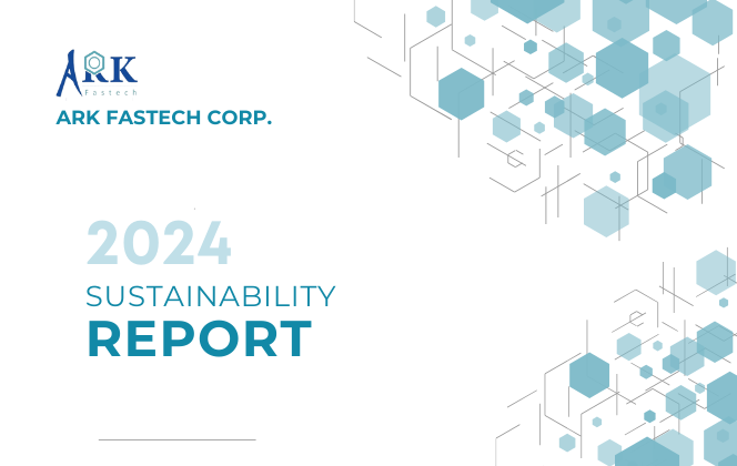 ARK FASTECH 2024 Sustainability Report